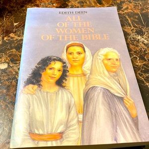 All of the Women of the Bible by Edith Deen 1988